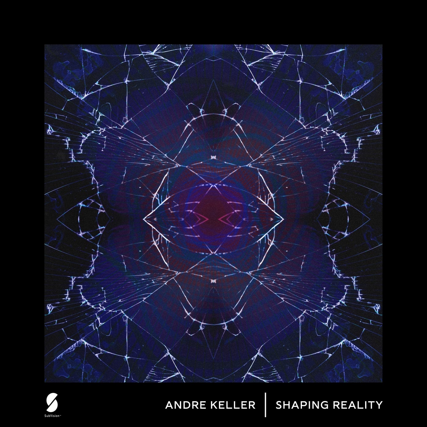 Andre Keller – Shaping Reality [SUBVISION0015]